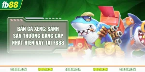 Bắn Cá Xèng